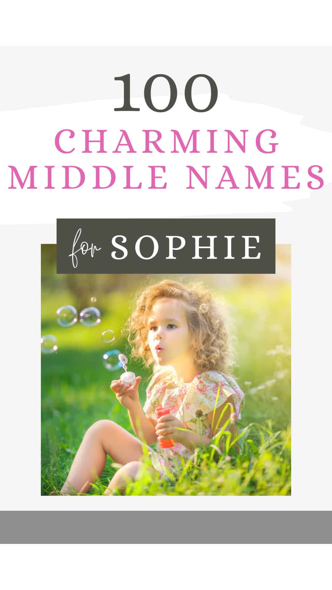 Sassy and Charming Middle Names for Sophie (2023) – The Hadicks