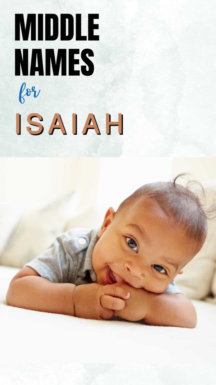 400+ Marvelous Middle Names for Isaiah in 2023 – The Hadicks