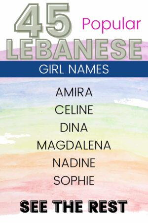 45 Most Popular Lebanese Girl Names (with meanings) in 2023 – The Hadicks
